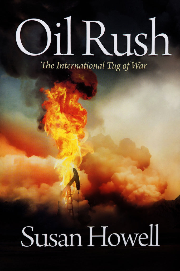 Oil Rush: The International Tug of War: SOFT COVER